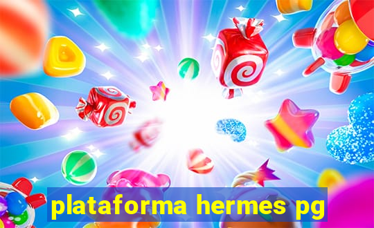 plataforma hermes pg